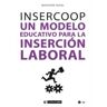 Editorial UOC, S.L. Insercoop. Un Modelo Educativo Para La Insercion Laboral
