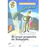 Pozo Hernández, María Teresa Las Aventuras De Perenquén Man . En El Cruel Propósito De Bolapiche