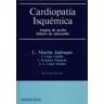 Capitel Ediciones, S.L. Cardiopatia Isquemica . Angina De Pecho, Infarto De Miocardio