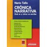 Ediciones Ciccus Cronica Narrativa. Qué Es Y Cómo Se Escribe