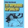 LA OTRA H Hermanos Karamazov, Los