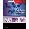 Elsevier España, S.L.U. Patología Pulmonar + Expertconsult (2 Ed.)