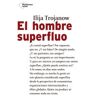 Plataforma Editorial S.L. El Hombre Superfluo