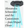 L'Altra Editorial Alexandra Schneider Und Ihr Casiotone