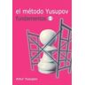 Editorial La Casa del Ajedrez El Método Yusupov