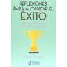 Pluton Ediciones S.l. Reflexiones Para Alcanzar El éxito