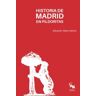 Editorial Sargantana Historia De Madrid En Pildoras