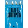 B (Ediciones B) El Baile De La Corrupción