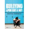 Libros Cúpula Bullying: por Qué A Mí?