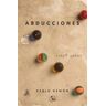 Ediciones La Uña Rota Abducciones Cinco Obras: La Abducción De Luis Guzmán - 40 Años De Paz - Barbados, Etcétera - El Tratamiento - Los