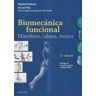 Elsevier España, S.L.U. Biomecánica Funcional. Miembros, Cabeza, Tronco (2 Ed.)