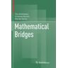 BIRKHAUSER BOSTON INC Mathematical Bridges