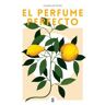 Editorial Superflua El Perfume Perfecto