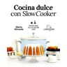 Larousse Cocina Dulce Con Slow Cooker