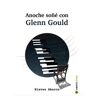 Cazador de Ratas Añoche Soñe Con Glenn Gould