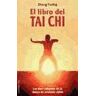 Ediciones Martínez Roca El Libro Del Tai Chi