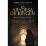 B de Bolsillo (Ediciones B) La Abadesa De Bingen