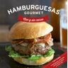 Ediciones Saldaña, S.A. Hamburguesas Gourmet Con Y Sin Carne