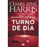 B de Bolsillo (Ediciones B) Midnight, Texas - Turno De Día (midnight Texas 2)