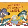 Ediciones Beascoa Los Lobos Que Vinieron A Cenar