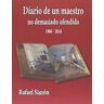 EDITORIAL SAMARUC Diario De Un Maestro No Demasiado Ofendido 1980-20