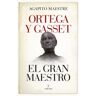 Almuzara Ortega Y Gasset, El Gran Maestro