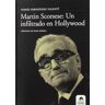 Ediciones Carena Martin Scorsese . Un Infiltrado En Hollywood