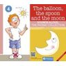 Editorial Miguel A. Salvatella, S.A. The Balloon,the Spoon And The Moon