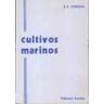 Editorial Acribia, S.A. Cultivos Marinos: Peces, Moluscos Y Crustáceos