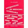 Editorial Acribia, S.A. Antibióticos En Medicina Veterinaria