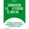 Libros de Cabecera Conseguir El Sí (y Evitar El No) En 5