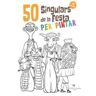 El Cep i la Nansa Edicions 50 Singulars De La Festa Per Pintar. Volum 3