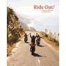 GESTALT JOURNAL PR Ride Out!: Motorcycle Road Trips And Adventures