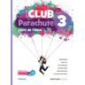 Santillana Franais Club Parachute 3 Pack Eleve