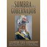 Xlibris La Sombra Del Gobernador