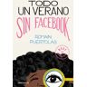 Debolsillo Todo Un Verano Sin Facebook