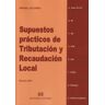 Miguel Ezcurra Supuestos Prácticos De Tributación Y Recaudación Local