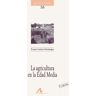 Arco Libros - La Muralla, S.L. La Agricultura En La Edad Media