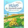 Brosquil Ediciones, S.L. Hugo El Hipopótamo