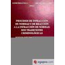 Editorial Dykinson, S.L. Procesos De Infracción De Normas Y De Reacción A La Infracción De Normas: Dos Tradiciones Criminologías