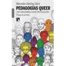 Los Libros de la Catarata Pedagogías Queer: nos Arriesgamos A Hacer Otra Educación?