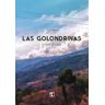 Tandaia Golondrinas, Las