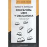 UNIóN EDITORIAL Educación: Libre Y Obligatoria