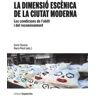 Publicacions i Edicions de la Universitat de Barcelona La Dimensió Escnica De La Ciutat Moderna