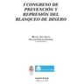 Editorial Tirant Lo Blanch I Congreso De Prevención Y Represión Del Blanqueo De Dinero