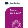 MésLlibres Educar, Per A Qu?