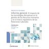 La Ley Proyecto Technos. Informe General. El Impacto De Las Tecnologías Disruptivas En La Gestión De Los Recursos Humanos Y En El Marco