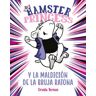 MONTENA Hamster Princess Y La Maldición De La Bruja Ratona (hamster Princess)