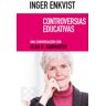 Ediciones Encuentro, S.A. Inger Enkvist. Controversias Educativas