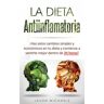 Scott M Ecommerce Ltd. La Dieta Antiinflamatoria